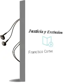 Descargar AudioLibro Justicia y Exclusión de Francisco Cortés año 2007
