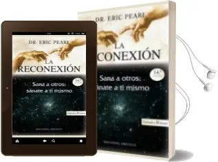 Descargar AudioLibro La Reconexion: Sana a Otros, Sanate a ti Mismo (6ª Ed.) de Eric Pearl año 2007