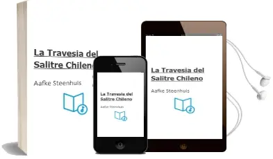 Descargar AudioLibro La Travesía del Salitre Chileno de Aafke Steenhuis año 2007