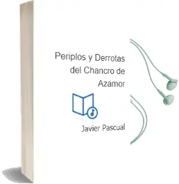 Descargar AudioLibro Periplos y Derrotas del Chancro de Azamor de Javier Pascual año 2007