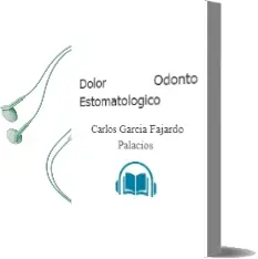 Descargar AudioLibro Dolor Odonto Estomatologico de Carlos Garcia Fajardo Palacios año 2007
