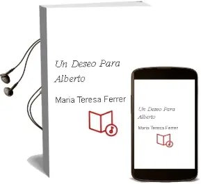 Descargar AudioLibro Un Deseo para Alberto  de María Teresa Ferrer año 2007