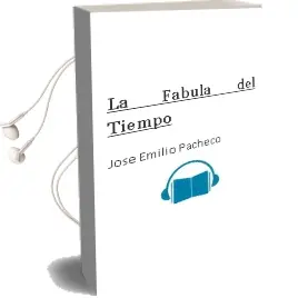 Descargar AudioLibro La Fábula del Tiempo de José Emilio Pacheco año 2007