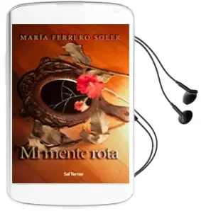 Descargar AudioLibro Mi Mente Rota de Maria Ferrero Soler año 2007