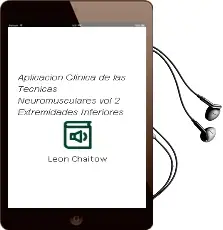 Descargar AudioLibro Aplicacion Clinica de las Tecnicas Neuromusculares, Vol. 2: Extremidades Inferiores de Leon Chaitow año 2007
