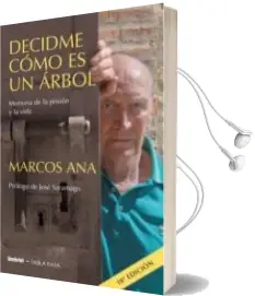 Descargar AudioLibro Decidme Como es un Arbol: Memoria de la Prision y la Vida de Marcos Ana año 2007