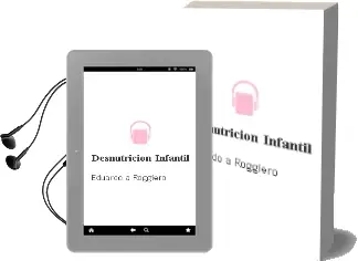 Descargar AudioLibro Desnutricion Infantil de Eduardo A. Roggiero año 2007