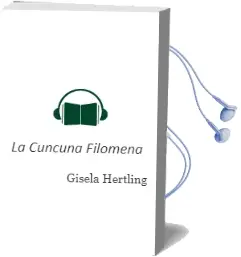 Descargar AudioLibro La Cuncuna Filomena  de Gisela Hertling año 2007