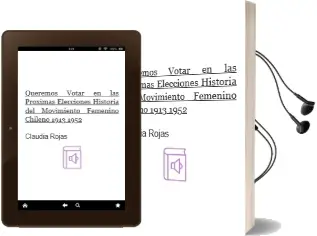 Descargar AudioLibro Queremos Votar en las Próximas Elecciones: Historia del Movimiento Femenino Chileno, 1913-1952 de Claudia Rojas año 2007