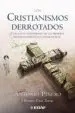 AudioLibro Los Cristianismos Derrotados (i Premio Finis Terrae de Ensayo) de Antonio Piñero