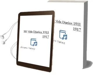 Descargar AudioLibro Mi Vida Diarios (1911-1917) de Álvaro Yáñez año 2007