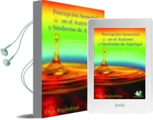 Descargar AudioLibro Percepcion Sensorial en el Autismo y Sindrome de Asperger de Olga Bogdashina año 2007