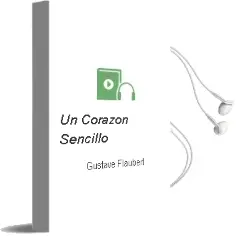 Descargar AudioLibro Un Corazón Sencillo de Gustave Flaubert año 2007