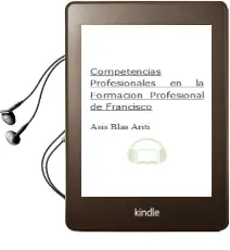 Descargar AudioLibro Competencias Profesionales en la Formación Profesional de Francisco De Asis Blas Ariti año 2007
