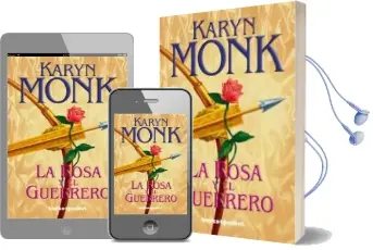 Descargar AudioLibro La Rosa y el Guerrero de Karyn Monk año 2007