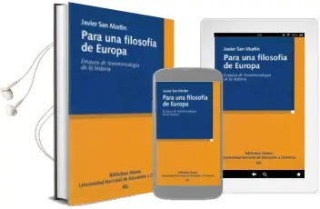 Descargar AudioLibro Para una Filosofia de Europa: Ensayos de Fenomenologia de la Hist Oria de Javier San Martin año 2007