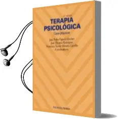 Descargar AudioLibro Terapia Psicologica: Casos Practicos (2ª Ed.) de Jose Pedro Espada Sanchez; Francisco Xavier Mendez Carrillo año 2007