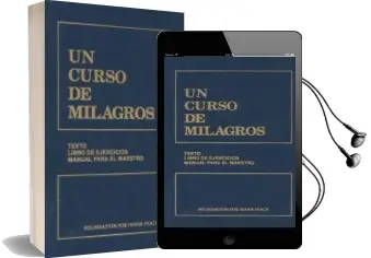 Descargar AudioLibro Un Curso de Milagros: Texto, Libro de Ejercicios, Manual para el Maestro (4ª Ed.) de Kenneth Wapnick año 2007