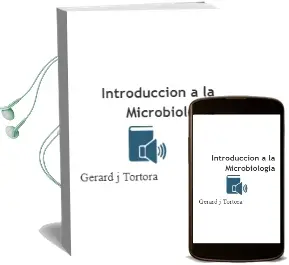 Descargar AudioLibro Introduccion a la Microbiologia de Gerard J. Tortora año 2007
