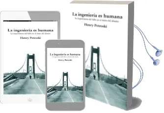 Descargar AudioLibro La Ingenieria es Humana: La Importancia del Fallo en el Exito del Diseño de Henry Petroski año 2007
