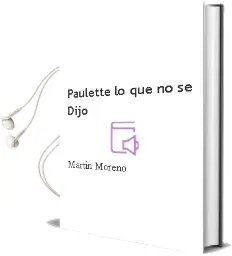 Descargar AudioLibro Paulette. lo que no se Dijo de Martín Moreno año 2007