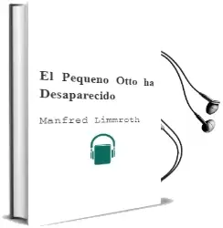 Descargar AudioLibro El Pequeño Otto ha Desaparecido de Manfred Limmroth  año 2007