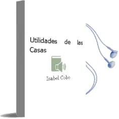 Descargar AudioLibro Utilidades de las Casas de Isabel Cobo año 2007
