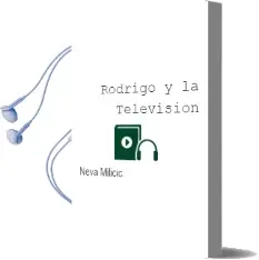 Descargar AudioLibro Rodrigo y la Televisión de Neva Milicic año 2007