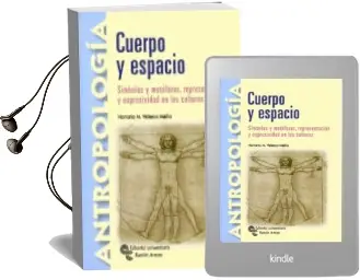 Descargar AudioLibro Cuerpo y Espacio: Simbolos, Metaforas, Representacion y Expresivi dad en las Culturas de Honorio M. Velasco Maillo año 2007