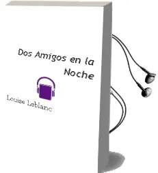 Descargar AudioLibro Dos Amigos en la Noche de Louise Leblanc año 2007
