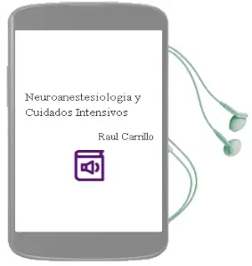 Descargar AudioLibro Neuroanestesiologia y Cuidados Intensivos de Raúl Carrillo año 2007