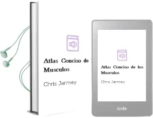Descargar AudioLibro Atlas Conciso de los Musculos de Chris Jarmey año 2008