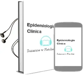 Descargar AudioLibro Epidemiologia Clinica de Suzanne W. Fletcher año 2008