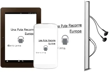 Descargar AudioLibro Una Puta Recorre Europa de Alberto Lema año 2008