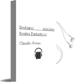 Descargar AudioLibro Bestiario, Animales Reales Fantásticos de Claudio Romo año 2008