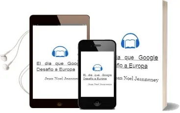 Descargar AudioLibro El día que Google Desafió a Europa de Jean Noel Jeanneney año 2008
