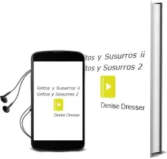 Descargar AudioLibro Gritos y Susurros ii (Gritos y Susurros 2) de Denise Dresser año 2008