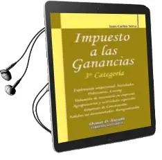 Descargar AudioLibro Impuesto a las Ganancias de 3º Categoría de Juan Carlos Serra año 2008