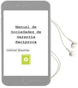 Descargar AudioLibro Manual de Sociedades de Garantía Recíproca de Gabriel Binstein año 2008