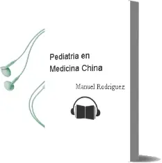 Descargar AudioLibro Pediatria en Medicina China de Manuel Rodríguez año 2008