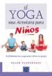AudioLibro El Yoga, una Nueva Aventura para Niños. Actividaes de Yoga para n Iños en Grupo de Helen Puroerhart