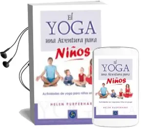 Descargar AudioLibro El Yoga, una Nueva Aventura para Niños. Actividaes de Yoga para n Iños en Grupo de Helen Puroerhart año 2008