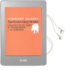 Descargar AudioLibro Fantasmagorias. Seguido de lo Real, lo Imaginario y lo Ilusorio de Clement Rosset año 2008