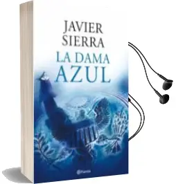 Descargar AudioLibro La Dama Azul de Javier Sierra año 2008