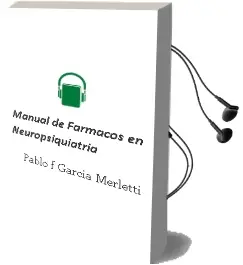 Descargar AudioLibro Manual de Farmacos en Neuropsiquiatria de Pablo F. García Merletti año 2008