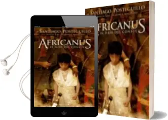 Descargar AudioLibro Africanus. el Hijo del Consul (Africanus - Libro i) de Santiago Posteguillo año 2008