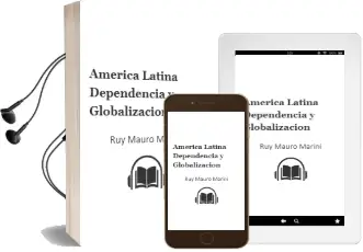 Descargar AudioLibro América Latina: Dependencia y Globalización de Ruy Mauro Marini año 2008