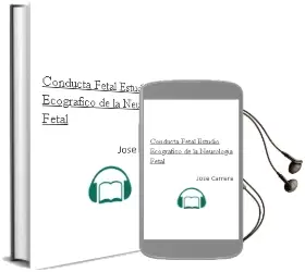 Descargar AudioLibro Conducta Fetal. Estudio Ecografico de la Neurologia Fetal de José Carrera año 2008