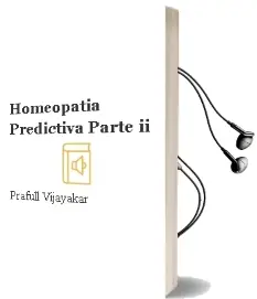 Descargar AudioLibro Homeopatia Predictiva - Parte ii de Prafull Vijayakar año 2008