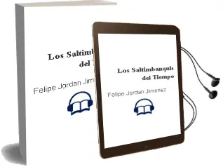 Descargar AudioLibro Los Saltimbanquis del Tiempo de Felipe Jordán Jiménez año 2008